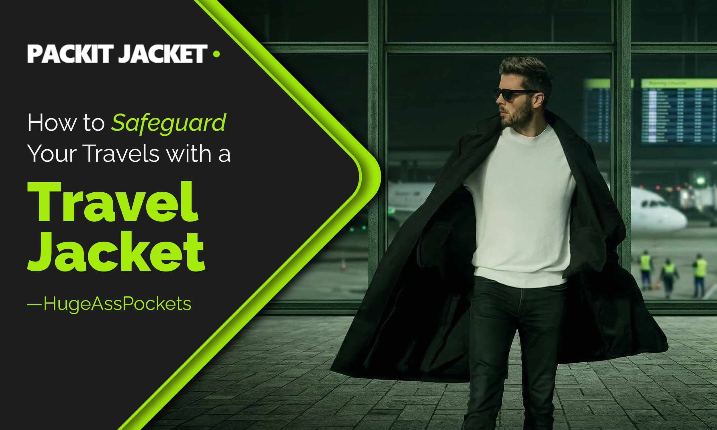 How to Safeguard Your Travels With A Travel Jacket